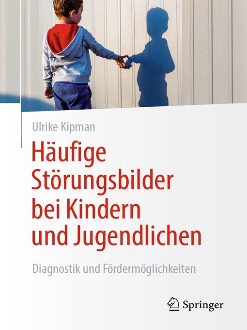 Title details for Häufige Störungsbilder bei Kindern und Jugendlichen by Ulrike Kipman - Available